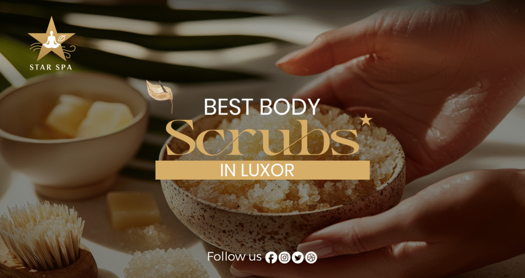 Best Body Scrubs in Luxor