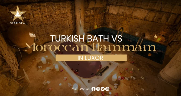 Turkey Bath vs Moroccan Hammam Luxor