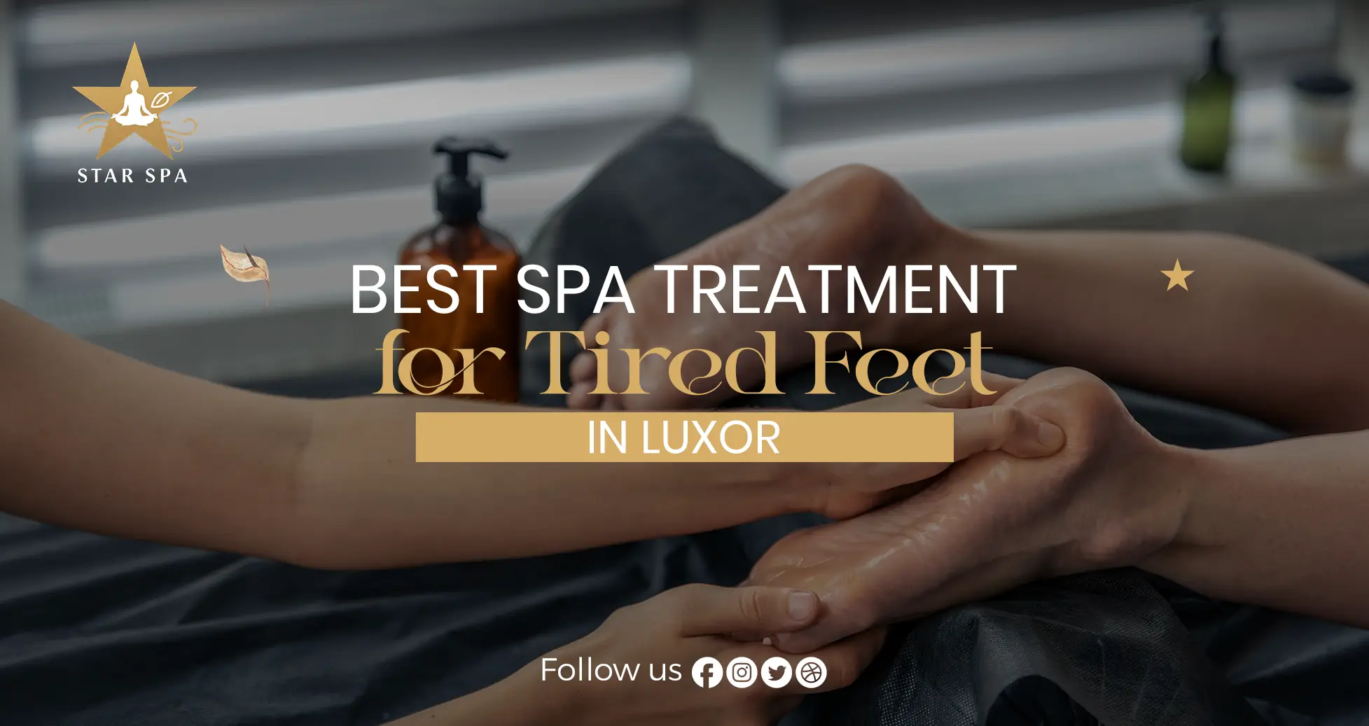 Best Spa Treatment for Tired Feet in Luxor